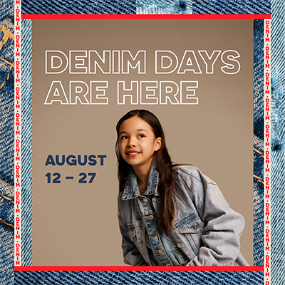 JLL_53814_D4b_PNGpkg_1mb_400sq_01kk Denim Days are here August 12 to August 27.