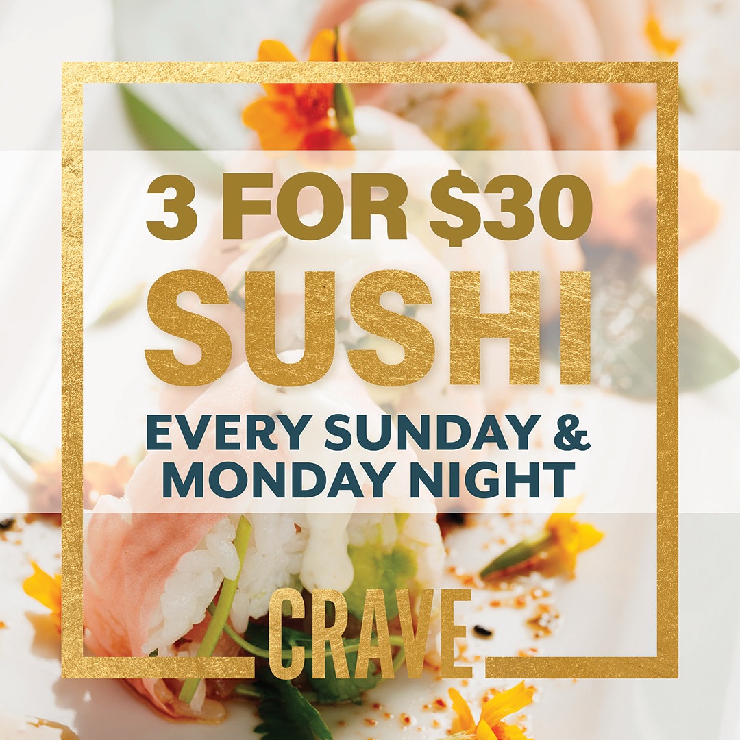 Every Sunday &amp; Monday, get 3 sushi rolls for just $30 @ Crave icon